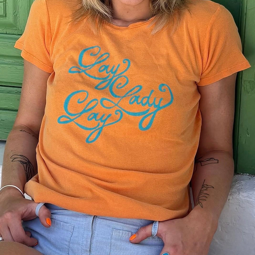 Lay Lady Lay Orange T